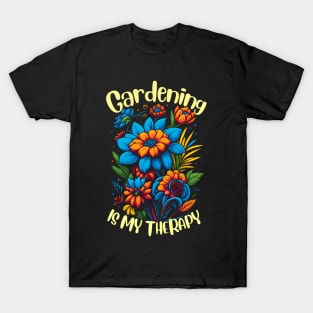 Gardening is my therapy T-Shirt